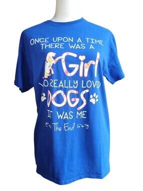 Blue "Once Upon A Time Girl Who Loved Dogs" Graphic Tee Size Unisex Medium